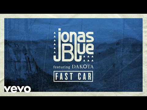 Jonas Blue - Fast Car ft. Dakota - UCC6sWkXNQqyS2r6u6xQ_GdQ