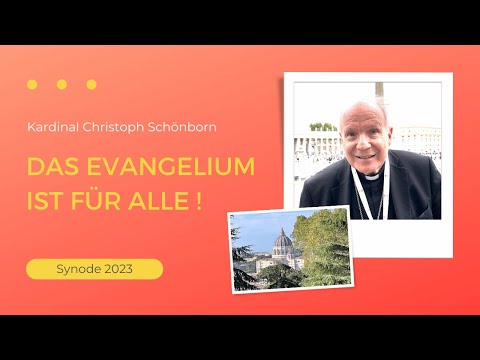 Kardinal Schönborn: Das Evangelium ist für alle
