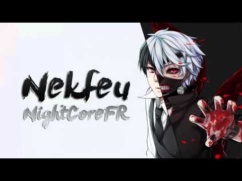 ♫ [NightCoreFR] Mon âme - Nekfeu (ft. Sneazzy) ♫