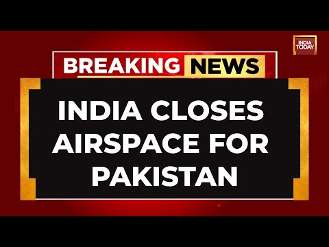 India Closes Its Airspace For Pakistan | India-Pakistan | Pahalgam Attack | India Today