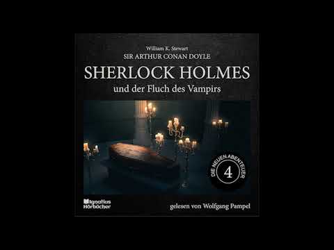 Die neuen Abenteuer | Folge 4: Sherlock Holmes und der Fluch des Vampirs (Hörbuch) - Wolfgang Pampel