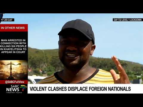 Hundreds of foreign nationals displaced after violent clashes with residents of Zwelitsha
