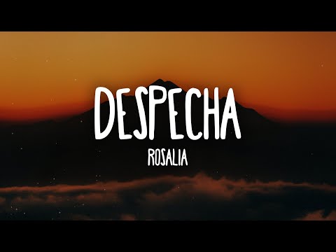 ROSALÍA - DESPECHA (Letra/Lyrics)