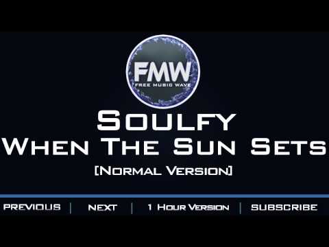 Soulfy - When the Sun Sets - UC4wUSUO1aZ_NyibCqIjpt0g