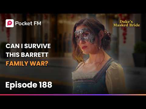 The Duke's Masked Bride | Ep 188 | Can I Survive This Barrett Family War? poster