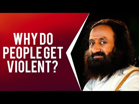 Video - WATCH Spiritual | Why Do People Get Violent? | Ahimsa | Sri Sri Ravi Shankar On ANGER Management #Lifehacker