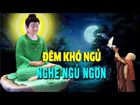Đêm Khó Ngủ"Nghe Phật Dạy"Ngủ Ngon Giấc"Tâm Giác Ngộ