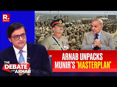 Arnab On Munir’s Masterplan And Why He May Go Musharraf’s Way In Toppling Shehbaz Sharif Govt