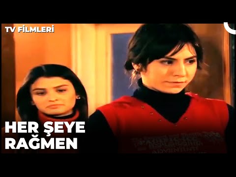 Her Şeye Rağmen - Kanal 7 TV Filmi