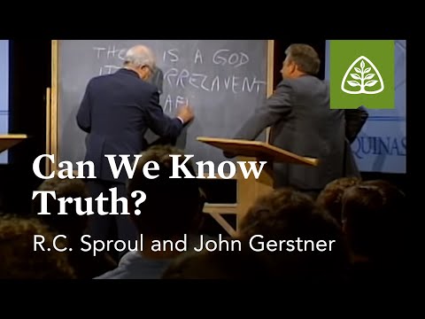 Can We Know Truth?: Silencing the Devil with R.C. Sproul and John Gerstner