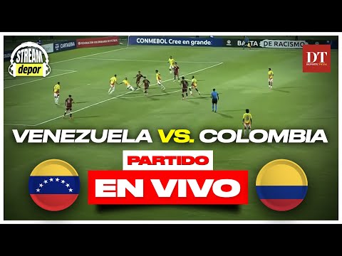 VENEZUELA VS COLOMBIA EN VIVO | ELIMINATORIAS MUNDIAL 2026 | Stream Depor