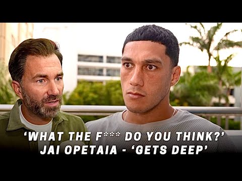 ‘WHAT THE F*** DO YOU THINK?’ Jai Opetaia GETS DEEP ON SIGNING WITH EDDIE HEARN | DAVID NYIKA