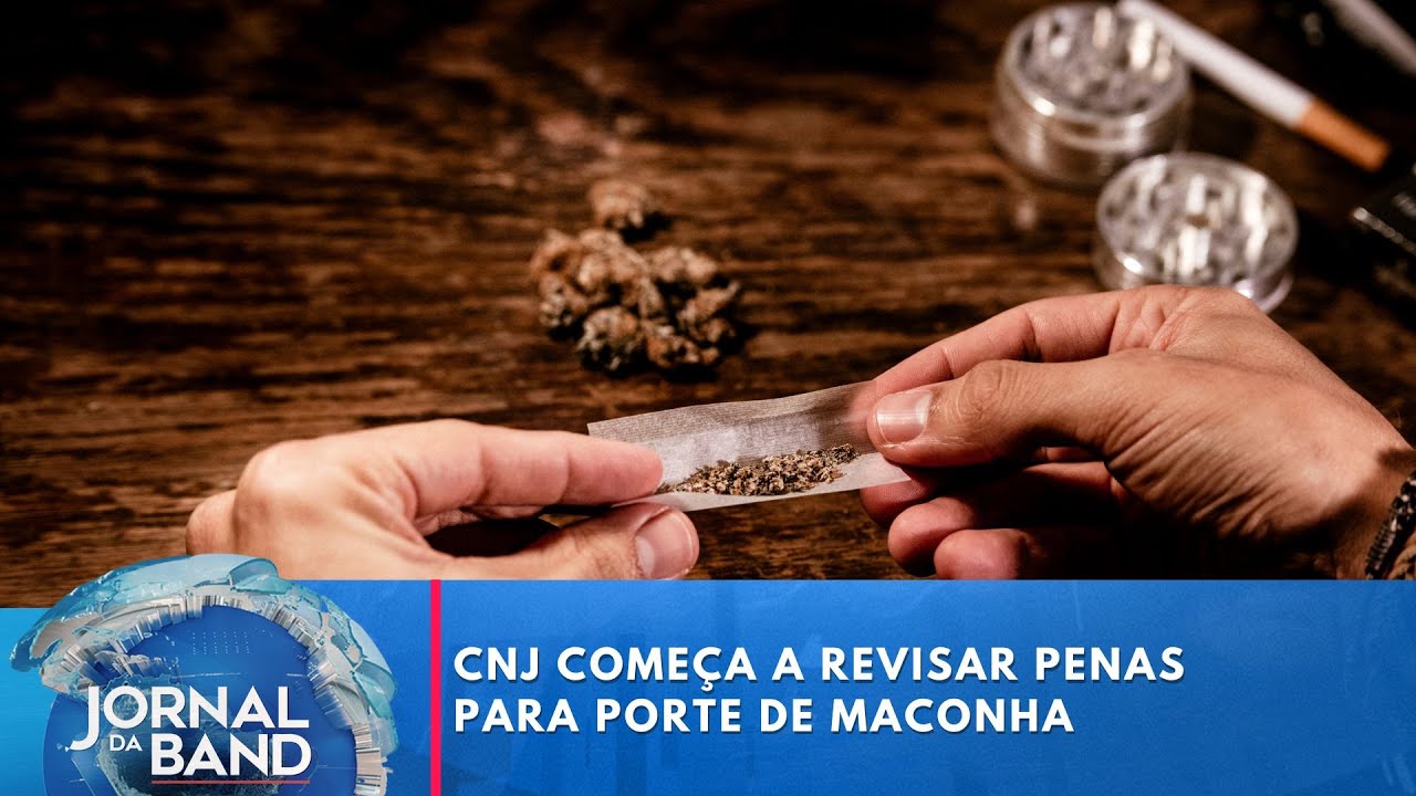 CNJ revisa penas para porte de maconha | Jornal da Band