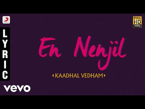 Kaadhal Vedham - En Nenjil Tamil Lyric | Utpal Biswas - UCTNtRdBAiZtHP9w7JinzfUg