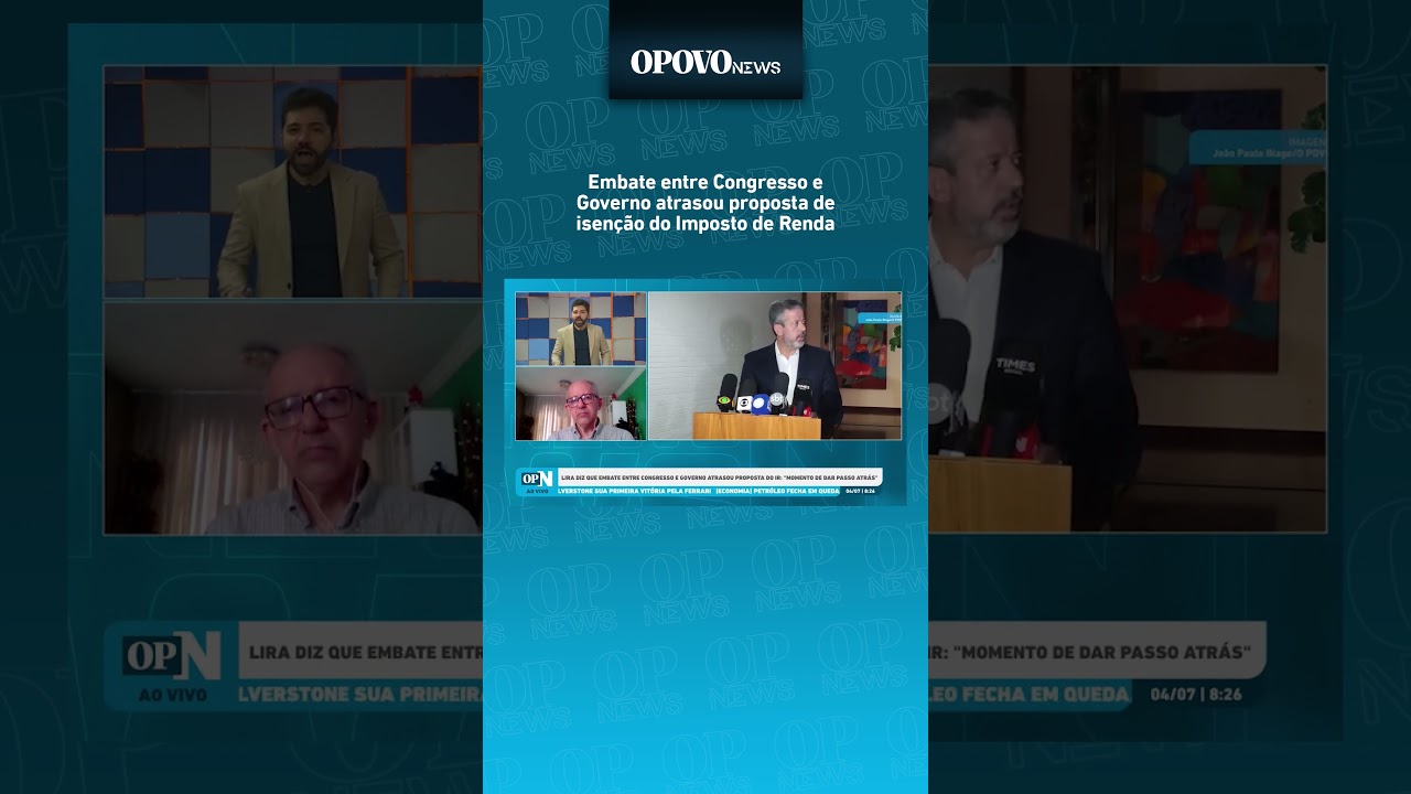 Embate entre Congresso e Governo atrasou proposta de isenção do Imposto de Renda | O POVO News