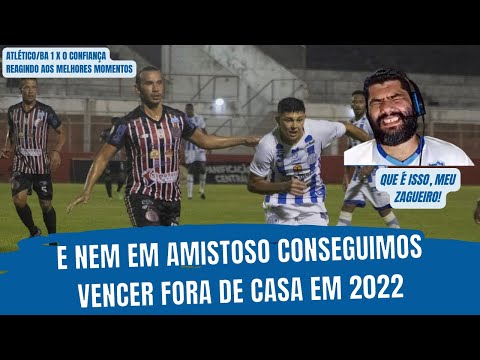 ATLÉTICO DE ALAGOINHAS 1 X 0 CONFIANÇA - REAGINDO AOS MELHORES MOMENTOS
