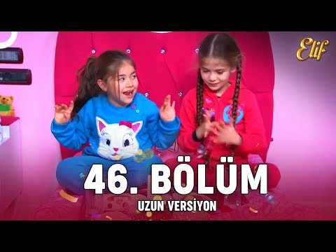 Elif Dizisi 46. Bölüm (Uzun Versiyon)