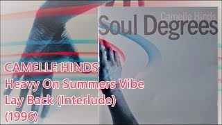 CAMELLE HINDS - Heavy On Summers Vibe / Lay Back (Interlude) (1996) Soul Jazz *Henry Defoe