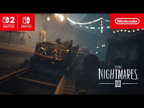 Little Nightmares III – "You're in for a Ride" Pre-order Trailer – Nintendo Switch 2