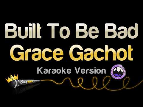 Grace Gachot - Built To Be Bad (Karaoke Version)