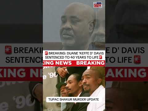 Tupac Shakur murder: Duane ‘Keefe D’ <strong>Davis</strong> sentenced