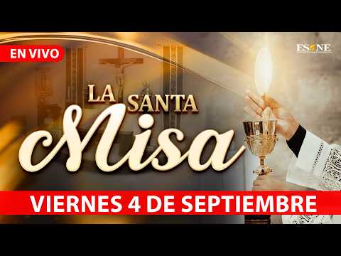 Misa de Hoy Viernes 04 de Septiembre, 2026