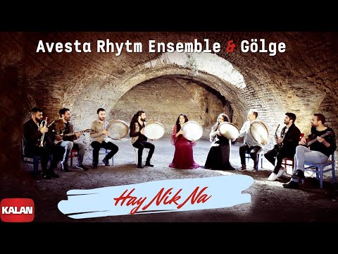 Avesta Rhythm Ensemble & Gölge - Hay Nik Na I Official Video Music © 2022 Kalan Müzik