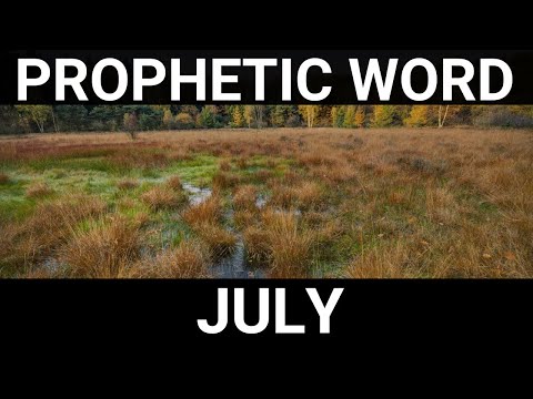 Prophetic Word for July 2022 Word 3