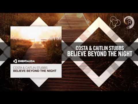 Costa & Caitlin Stubbs - Believe Beyond The Night (Essentializm / RNM) [FULL] - default
