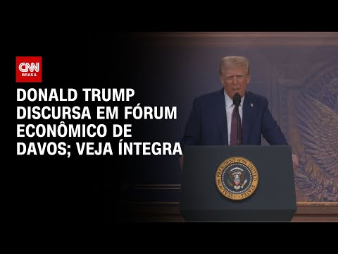 Donald Trump discursa em Fórum Econômico de Davos; veja íntegra | BASTIDORES CNN