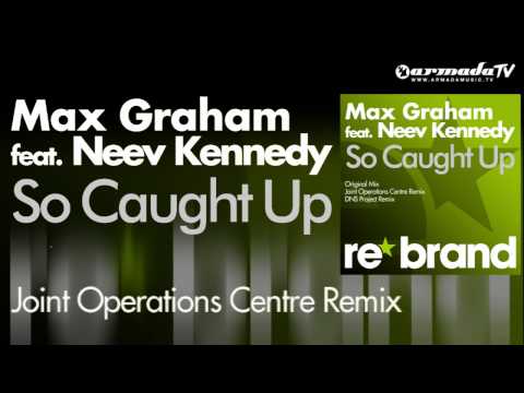 Max Graham feat. Neev Kennedy - So Caught Up (Joint Operations Centre Remix) - UCGZXYc32ri4D0gSLPf2pZXQ