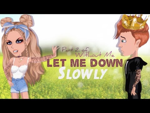 Let me down slowly- MSP Version (Pt2 of Without Me)