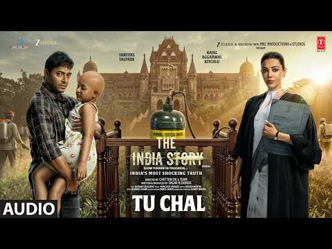 Tu Chal (Audio) | The India Story | Kajal Aggarwal Kitchlu | Shreyas Talpade | Mangesh Dhakde