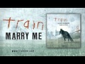 MV เพลง Marry Me - Train