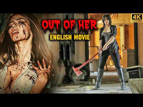 Out Of Her - Full Slasher Movie | Latest Hollywood Horror Movie | Thriller Movies In English 4k HD