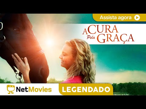 A Cura Pela Graça  - FILME COMPLETO E GRÁTIS | NetMovies Legendado