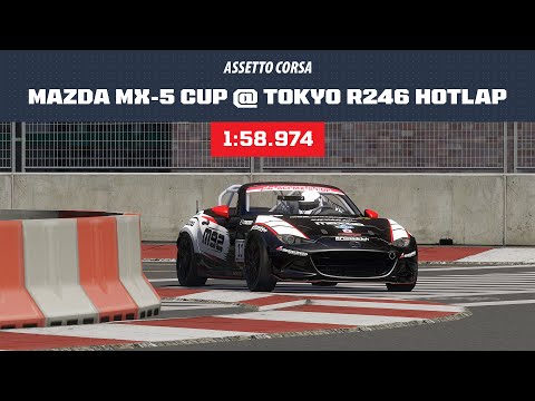 Assetto Corsa Mazda MX-5 CUP - Tokyo R246 Hotlap - 1:58.974
