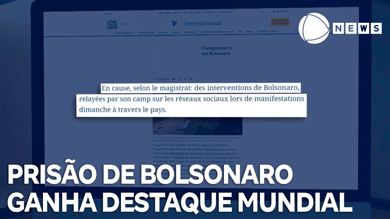 Prisão domiciliar de Bolsonaro ganha destaque mundial