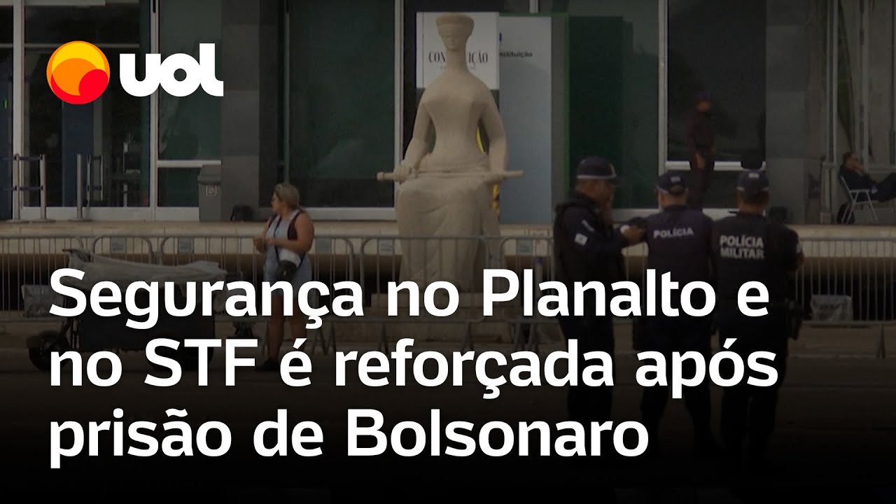 Bolsonaro preso segurança no STF e no Planalto é reforçada após anúncio da prisão do ex presidente