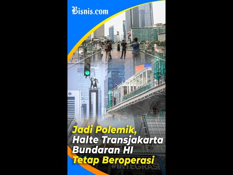 Jadi Polemik, Halte Transjakarta Bundaran HI Tetap Beroperasi