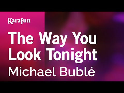 Karaoke The Way You Look Tonight - Michael Bublé * - UCbqcG1rdt9LMwOJN4PyGTKg