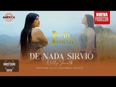 De nada sirvio // NELLY JANETH ¨Tu Preferida¨  2026