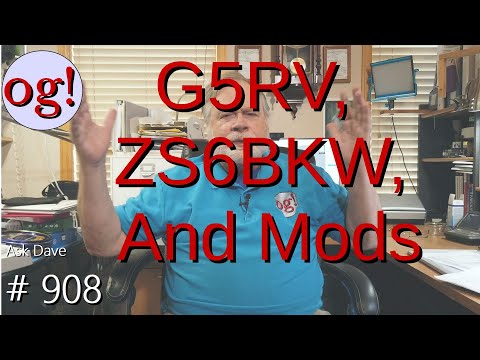 G5RV, ZS6BKW, and Mods (#908)