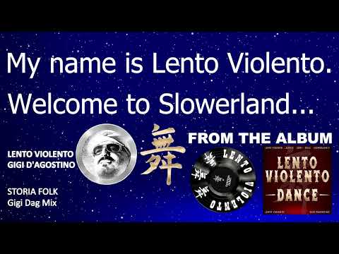 LENTO VIOLENTO - STORIA FOLK - (GIGI DAG MIX)