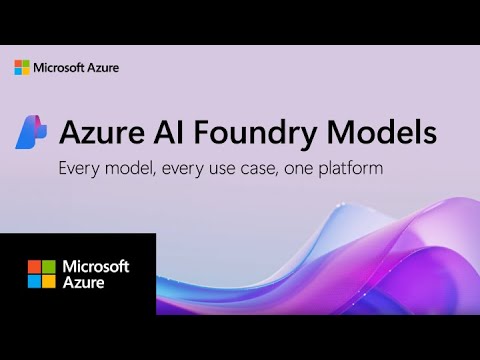 Azure AI Foundry Models | Powering the Future of AI