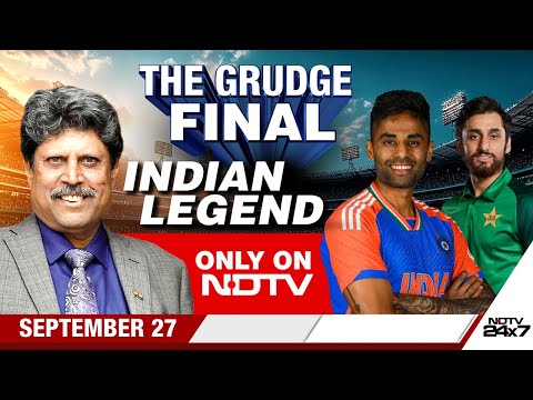 Asia Cup Final 2025 | India Vs Pakistan: The Grudge Final | Indian Legend Kapil Dev On NDTV