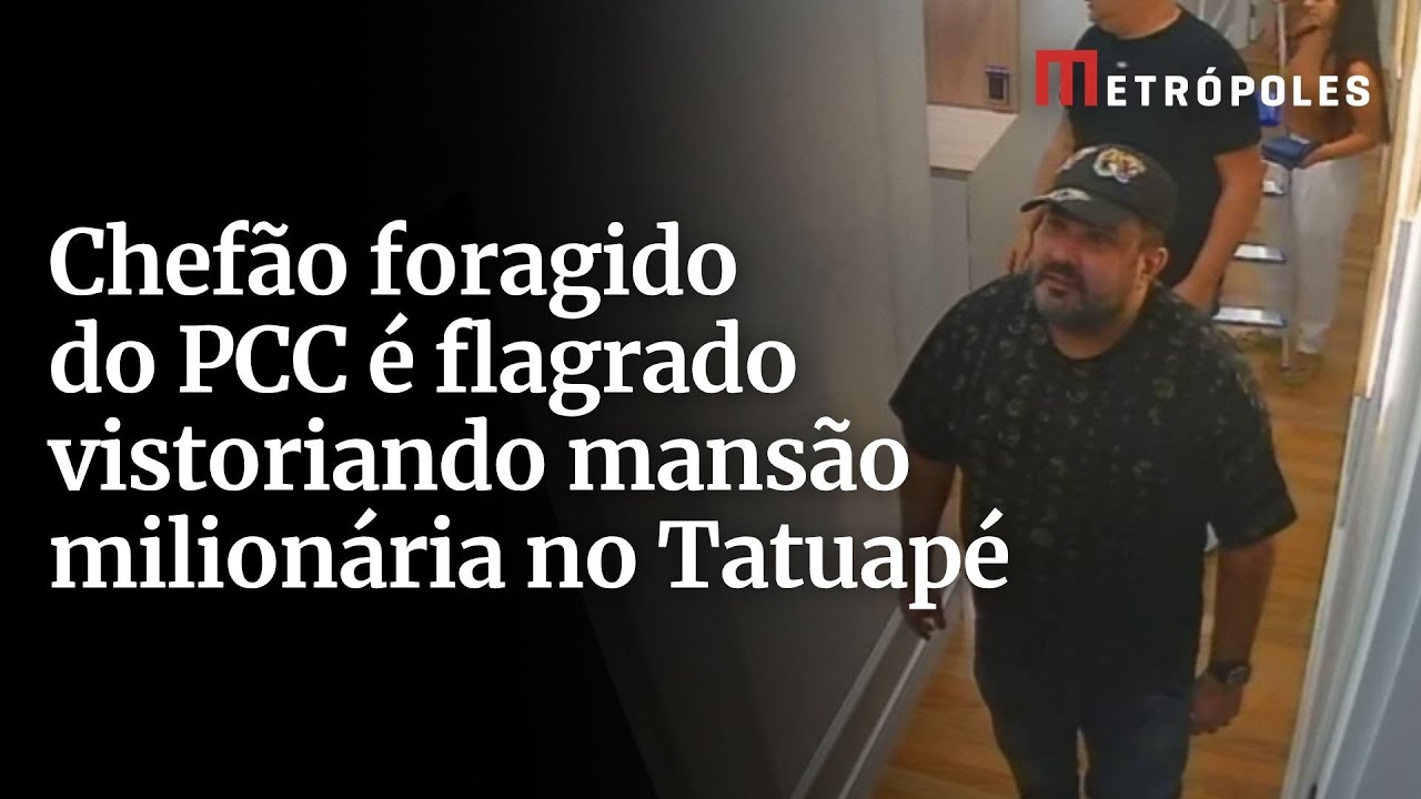 Chefão foragido do PCC é flagrado vistoriando mansão milionária no Tatuapé