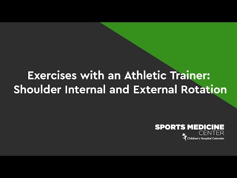 Exercises with an Athletic Trainer: Shoulder Internal and External Rotation