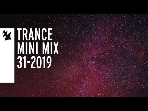 Armada's Trance releases - Week 31-2019 - UCGZXYc32ri4D0gSLPf2pZXQ