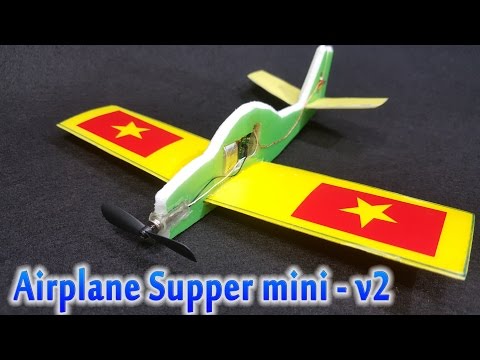 [Tutorial] How to make RC Airplane Supper mini - v2 - UCFwdmgEXDNlEX8AzDYWXQEg